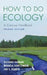 How to Do Ecology: A Concise Handbook, Second Edition by Richard Karban
