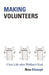 Making Volunteers: Civic Life After Welfare's End by Nina Eliasoph