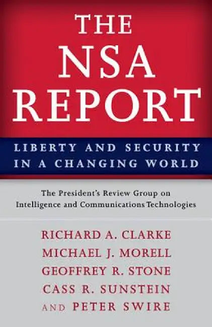 The Nsa Report: Liberty and Security in a Changing World by Pres Rvw Grp Intel & Comm Tech