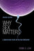 Why Sex Matters: A Darwinian Look at Human Behavior by Bobbi S. Low