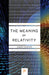 The Meaning of Relativity: Including the Relativistic Theory of the Non-Symmetric Field, Fifth Edition by Albert Einstein