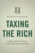 Taxing The Rich: A History of Fiscal Fairness in the United States and Europe by Kenneth Scheve, David Stasavage