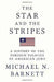 The Star And The Stripes: A History of the Foreign Policies of American Jews by Michael N. Barnett