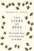 The Lives of Bees: The Untold Story of the Honey Bee in the Wild by Thomas D. Seeley