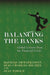Balancing the Banks: Global Lessons from the Financial Crisis by Mathias Dewatripont