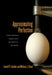 Approximating Perfection: A Mathematician's Journey Into the World of Mechanics by Leonid P. Lebedev, Michael J. Cloud