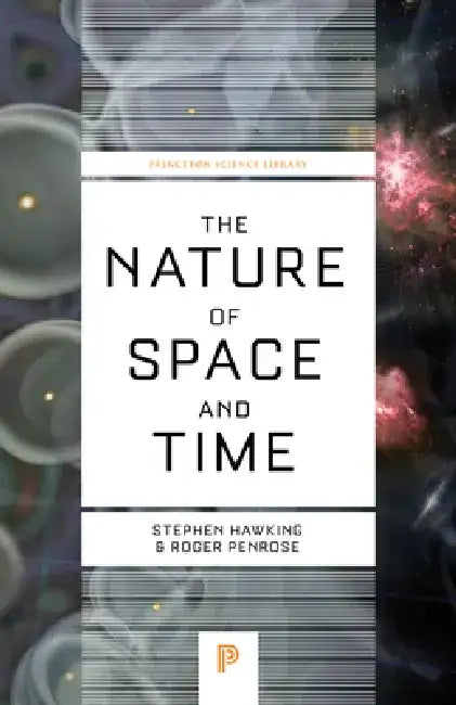The Nature of Space and Time by Stephen Hawking