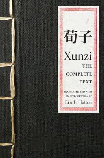 Xunzi: The Complete Text by Xunzi