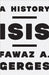 ISIS: A History by Fawaz A. Gerges
