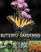 Butterfly Gardening: The North American Butterfly Association Guide by Jane Hurwitz
