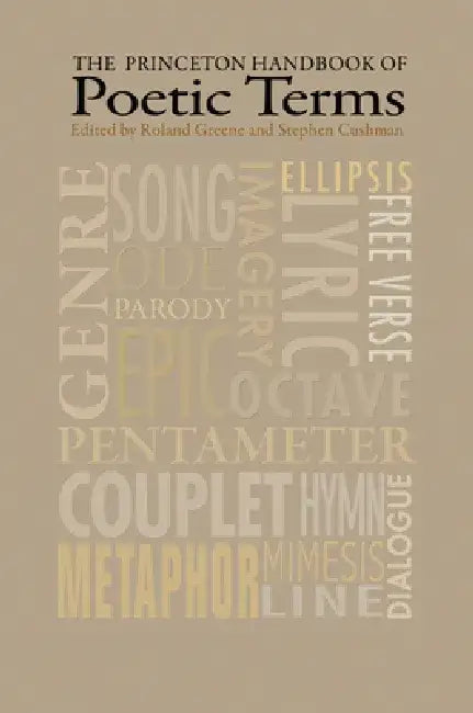 The Princeton Handbook of Poetic Terms by Roland Greene