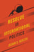 Resolve In International Politics by Joshua D. Kertzer