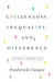 Citizenship, Inequality, and Difference: Historical Perspectives by Frederick Cooper