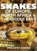 Snakes of Europe, North Africa and the Middle East: A Photographic Guide by Philippe Geniez