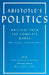 Aristotle's Politics: Writings from the Complete Works: Politics, Economics, Constitution of Athens by Aristotle