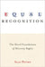 Equal Recognition: The Moral Foundations of Minority Rights by Alan Patten
