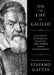 On the Life of Galileo: Viviani's Historical Account and Other Early Biographies by Stefano Gattei