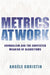 Metrics at Work: Journalism and the Contested Meaning of Algorithms by Angele Christin