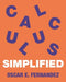Calculus Simplified by Oscar Fernandez