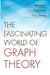 The Fascinating World of Graph Theory by Arthur Benjamin