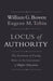 Locus of Authority: The Evolution of Faculty Roles in the Governance of Higher Education by William G. Bowen