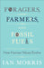 Foragers, Farmers, and Fossil Fuels: How Human Values Evolve by Ian Morris