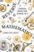 Reverse Mathematics: Proofs from the Inside Out by John Stillwell