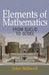 Elements of Mathematics: From Euclid to Gödel by John Stillwell