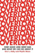 Overload: How Good Jobs Went Bad and What We Can Do about It by Erin L. Kelly