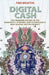 Digital Cash: The Unknown History of the Anarchists, Utopians, and Technologists Who Created Cryptocurrency by Finn Brunton
