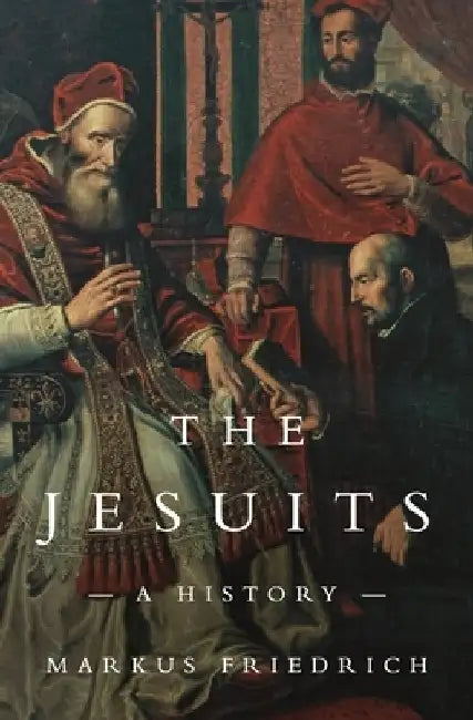 The Jesuits: A History by John Noël Dillon