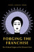 The Political Origins of the Female Franchise by Dawn Langan Teele