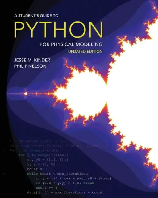 A Student's Guide to Python for Physical Modeling by Jesse M. Kinder