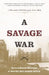 A Savage War: A Military History of the Civil War by Williamson Murray