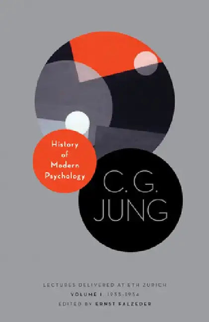 History of Modern Psychology: Lectures Delivered at the Eth Zurich, Volume 1, 1933-1934 by C. G. Jung