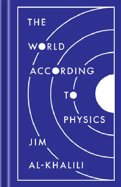 The World According to Physics by Jim Al-Khalili
