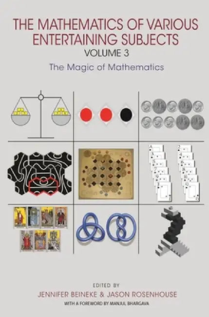 The Mathematics of Various Entertaining Subjects: Volume 3: The Magic of Mathematics by Pup Inhouse