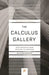 The Calculus Gallery: Masterpieces from Newton to Lebesgue by William Dunham