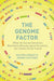 The Genome Factor: What the Social Genomics Revolution Reveals about Ourselves, Our History, and the Future by Dalton Conley