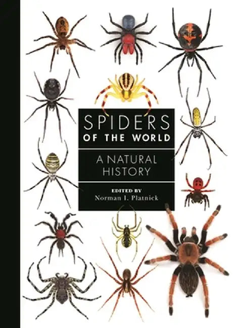 Spiders of the World: A Guide to Every Family by Norman I. Platnick