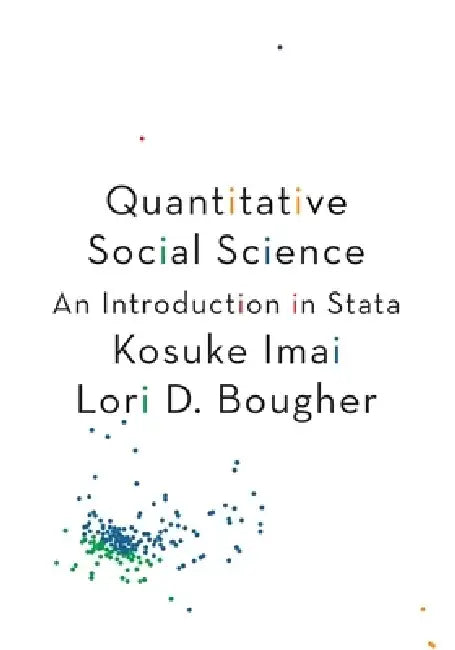 Quantitative Social Science: An Introduction in Stata by Kosuke Imai