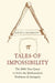 Tales of Impossibility: The 2,000-Year Quest to Solve the Mathematical Problems of Antiquity by David S. Richeson