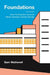 Foundations: How the Built Environment Made Twentieth-Century Britain by Sam Wetherell
