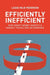 Efficiently Inefficient: How Smart Money Invests and Market Prices Are Determined by Lasse Heje Pedersen