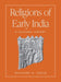 Religions of Early India: A Cultural History