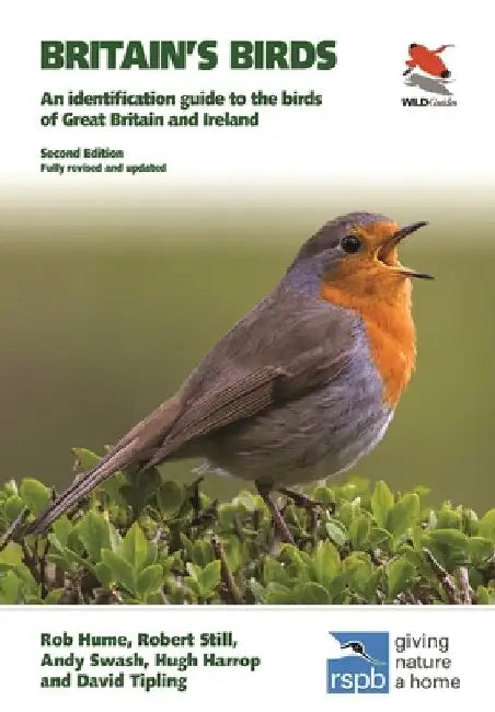 Britain's Birds: An Identification Guide to the Birds of Great Britain and Ireland Second Edition, Fully Revised and Updated by Rob Hume