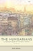The Hungarians: A Thousand Years of Victory in Defeat by Paul Lendvai