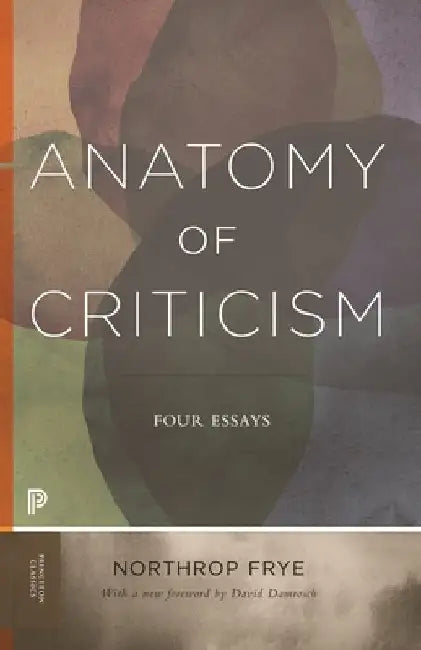 Anatomy of Criticism: Four Essays by David Damrosch
