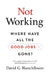 Not Working: Where Have All the Good Jobs Gone? by David G. Blanchflower