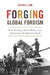 Forging Global Fordism: Nazi Germany, Soviet Russia, and the Contest Over the Industrial Order by Stefan J. Link